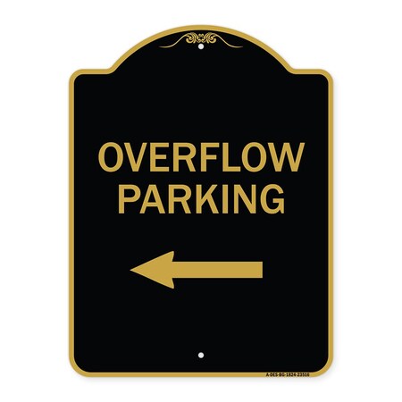 Signmission Overflow Parking with Left Arrow, Black & Gold Aluminum Architectural Sign, 18" x 24", BG-1824-23516 A-DES-BG-1824-23516